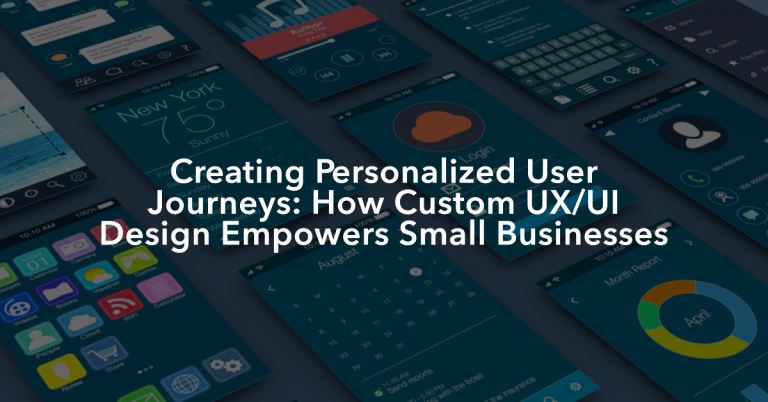 Creating Personalized User Journeys: How Custom UX/UI Design Empowers ...